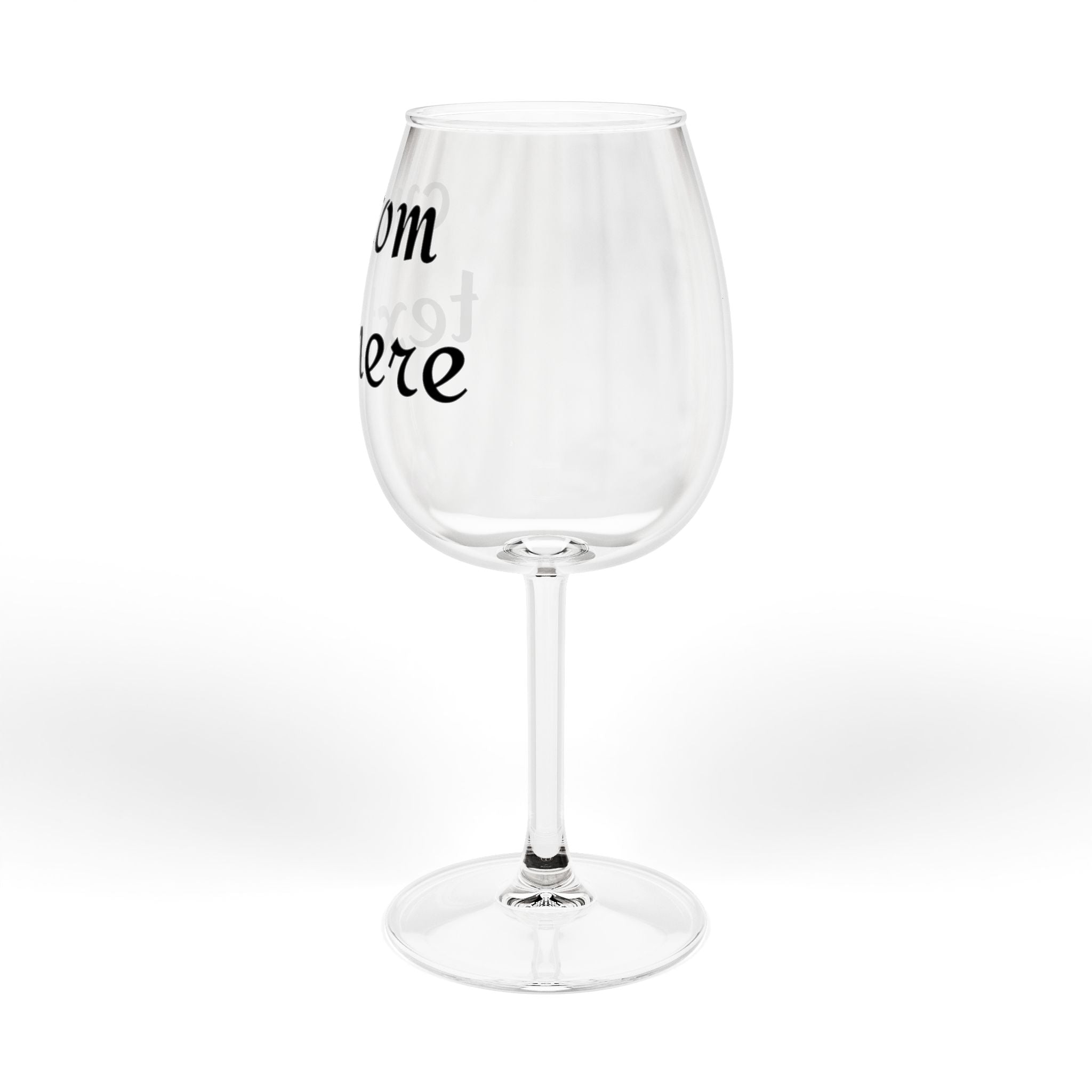 12oz Custom Wine Glass — "Print it your way" Personalized Stemware